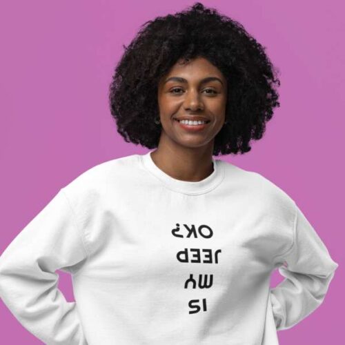 Is My Jeep OK - Unisex Sweatshirt-Mockup