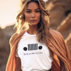 Bad Decisions Make Good Stories - Unisex Performance T-Shirt