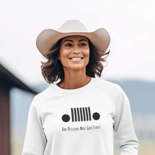 Bad Decisions Make Good Stories - Unisex Sweatshirt