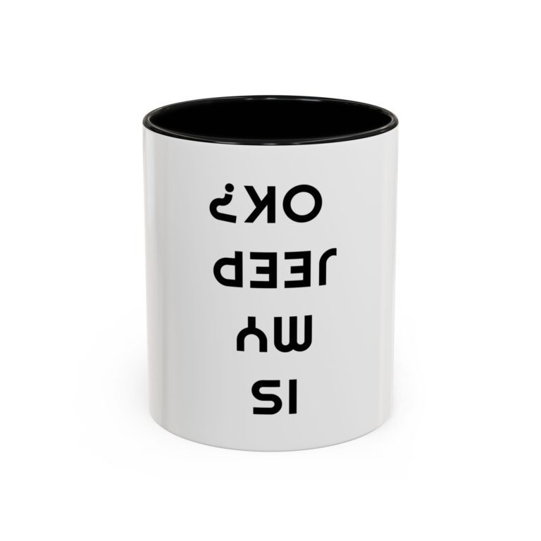 Is My Jeep OK? - White Accent Coffee Mug